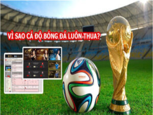 Choi khong biet diem dung 1 - những loại kèo nào không nên cược