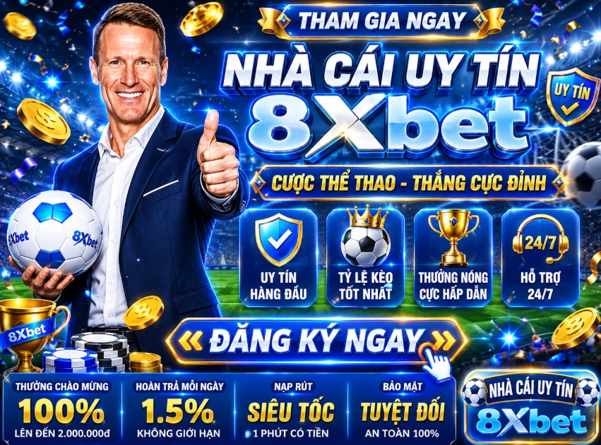 8Xbet - Đánh giá mức độ uy tín chi tiết nhất của nhà cái